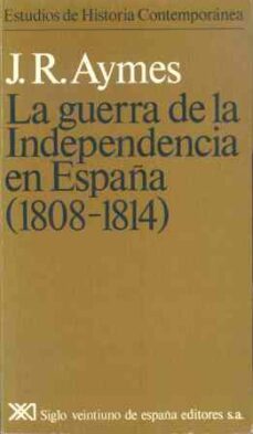 la guerra de la independencia en españa (1808-1814)-jean rene aymes-9788432301711