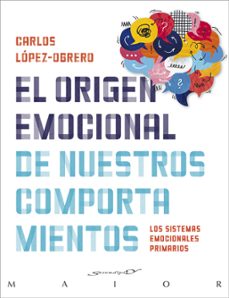 el origen emocional de nuestros comportamientos-carlos lopez obrero-9788433032911