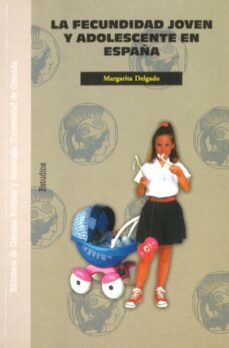 la fecundidad joven y adolescente en españa-margarita delgado-9788433826411