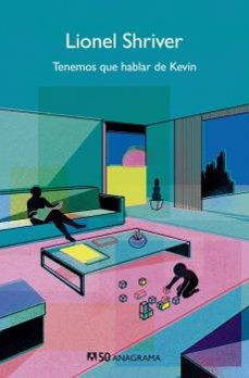 tenemos que hablar de kevin (edición 50 aniversario)-lionel shriver-9788433902511