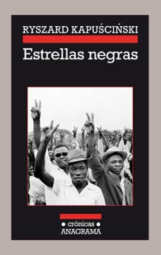 estrellas negras-ryszard kapuscinski-9788433926111