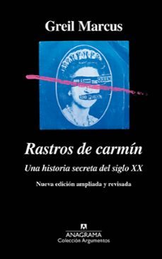 rastros de carmin: una historia secreta del siglo xx-greil marcus-9788433964311