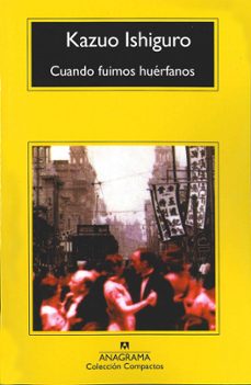 cuando fuimos huerfanos-kazuo ishiguro-9788433968111