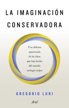 la imaginacion conservadora-gregorio luri-9788434429611