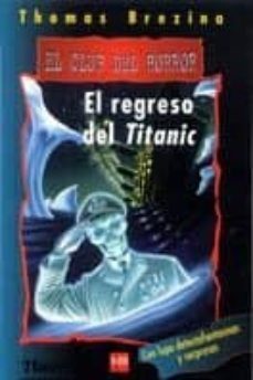 el regreso del titanic-thomas brezina-9788434871311