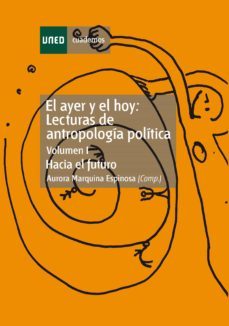 el ayer y el hoy: lecturas de antropologia politica. hacia el futuro. vol-i (ebook)-aurora marquina espinosa-9788436266511