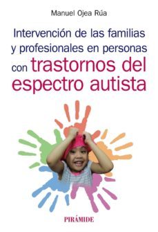 intervencion de las familias y profesionales en personas con trastornos del espectro autista (ebook)-manuel ojea rua-9788436841411