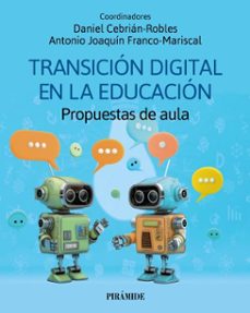 transicion digital en la educacion (ebook)-daniel cebrian robles-antonio joaquin franco mariscal-9788436851311
