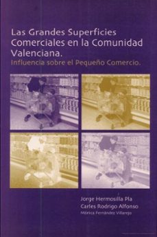 las grandes superficies comerciales en la comunidad valenciana-jorge hermosilla pla-carles rodrigo alfonso-9788437033211