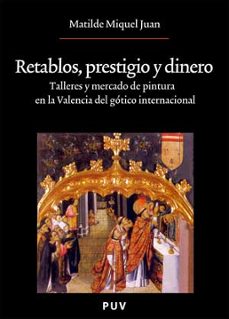 retablos, prestigio y dinero-juan matilde miquel-9788437071411