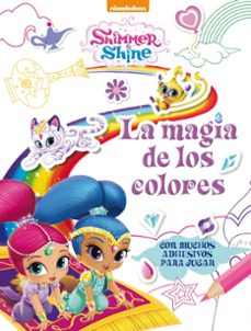 la magia de los colores (shimmer & shine. actividades): con muchos adhesivos para jugar-9788437201511