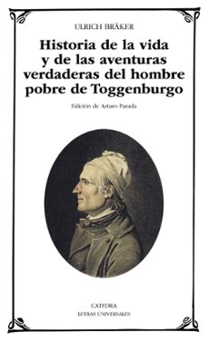 historia de la vida y de las aventuras verdaderas del hombre pobr e de toggenburgo-ulrich braker-9788437631011