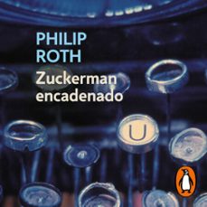 zuckerman encadenado-philip roth-9788439736011