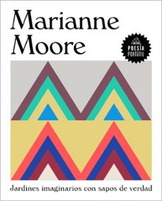jardines imaginarios con sapos de verdad-marianne moore-9788439746911
