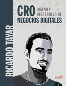 cro. diseño y desarrollo de negocios digitales (ebook)-ricardo tayar lopez-9788441535411