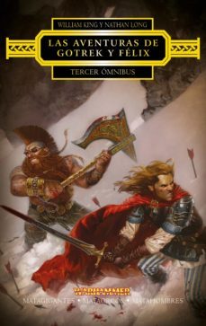 las aventuras de gotrek y félix omnibus nº 03/06 (ne) (ebook)-william king-nathan long-9788445004111