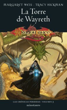 crónicas perdidas nº 03/03 la torre de wayreth (ebook)-margaret weis-9788445015711
