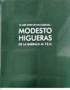 al aire joven de los clásicos. modesto higueras de la barraca al t.e.u.-javier huerta calvo-9788445141311