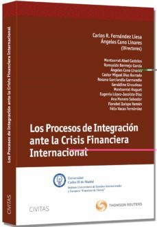 los procesos de integracion ante la crisis financiera internacion al-carlos fernandez liesa-9788447040711