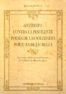 antidoto contra la pestilente poesia de las soledades por juan de jauregui-juan de jauregui-9788447207411