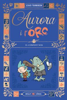 aurora i l orc 1: el company nou-lewis trondheim-9788447953011