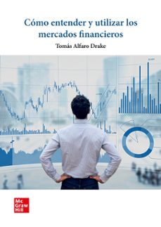 como entender y utilizar los mercados financieros-9788448635411