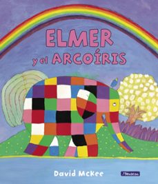 elmer y el arcoiris (elmer. primeras lecturas 17)-david mckee-9788448845711