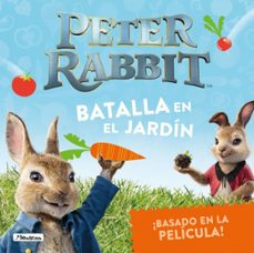 batalla en el jardin  (peter rabbit)-beatrix potter-9788448849511