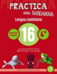 practica con barcanova: lengua castellana 16: ortografia 4º. 16 (mp, mb, mn, nv, nm, nn. signos de puntuacion. las mayusculas)-9788448945411