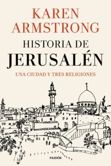 historia de jerusalen: una ciduad y tres religiones-9788449333811