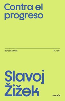 contra el progreso (ebook)-slavoj zizek-9788449343711