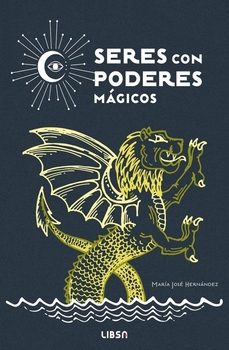 seres con poderes magicos-maria jose hernandez varela-9788466245111