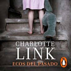 ecos del pasado-charlotte link-9788466336611