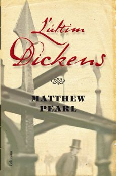 l ultim dickens-matthew pearl-9788466411011