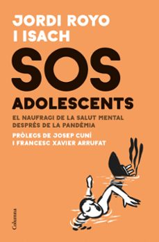 sos adolescents: el naufragi de la salut mental postpandemia-9788466429511