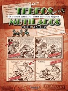 tebeos mutilados: la censura franquista contra editorial bruguera-josep vicent sanchis llacer-9788466644211