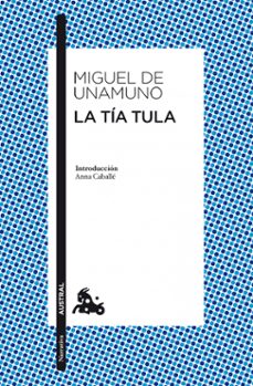 la tia tula-miguel de unamuno-9788467034011