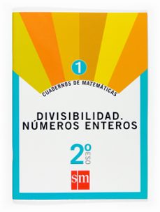 cuaderno matematicas 1. divisibilidad. numeros enteros 2º eso-9788467515411