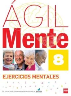 agil: ejercicios de estimulacion cognitiva para mayores 8-rafael serano iñiguez-bernardo lopez gomez-9788467536911