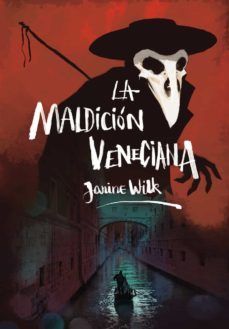 la maldicion veneciana-janine wilk-9788467561111