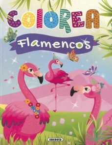 colorea flamencos 2-9788467778311