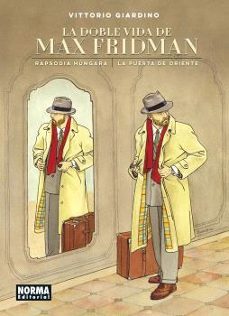la doble vida de max fridman: rapsodia hungara; la puerta de oriente-9788467970111