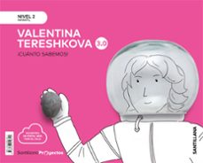 valentina tereshkova nivel 2 infantil 4 años serie cuanto sabemos 3.0 ed 2019 cast-9788468049311