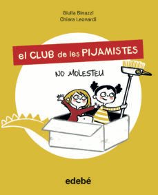 el club de les pijamistes 1. no molesteu-giulia binazzi-9788468356211