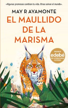 el maullido de la marisma. (premio edebe de literatura juvenil 20 26)-may r. ayamonte-9788468379111
