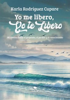 yo me libero, yo te libero (ebook)-karla rodríguez cupare-9788468588711