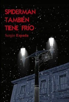 spiderman también tiene frío (ebook)-sergio espada martin-9788468637211