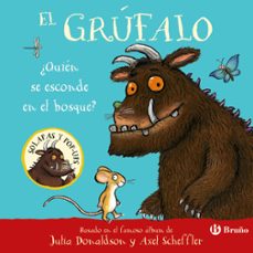 el grufalo. ¿quien se esconde en el bosque?-9788469643211