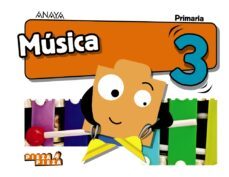 musica 3º educacion primaria (aragon / canarias / cantabria / castilla-la mancha / ceuta / illes balears / la rioja / madrid/ melilla / murcia / navarra ) cast. ed 2018-9788469842911
