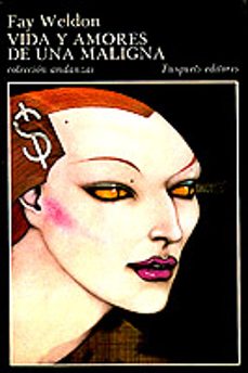 vida y amores de una maligna-fay weldon-9788472232211